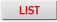 LIST