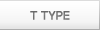 T TYPE